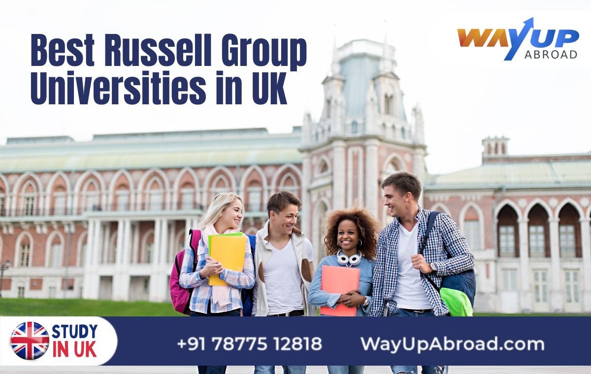 Best Russell Group Universities in the UK for Indian Students: Full List, Rankings 2025, Eligibility